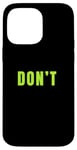 Coque pour iPhone 14 Pro Max Graphique vert Just Don't Green Graphic