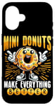 Coque pour iPhone 16 Mini beignets pour tout faire mieux. Mini beignets