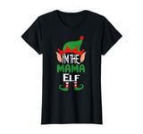 Mama Elf Cute Mom Matching Family Christmas Pjs for Mothers T-Shirt