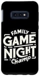 Coque pour Galaxy S10e Family Game Night Champ |----