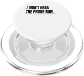 I DIDN'T HEAR THE PHONE Funny White Lie Joke Party Costume PopSockets PopGrip for MagSafe