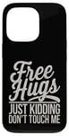 Coque pour iPhone 13 Pro Free Hugs Just Kidding Don't Touch Me T-shirt graphique sarcastique