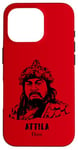 Coque pour iPhone 16 Pro Attila Hun Europe Barbare Empire Guerrier Ostrogoth Bulgars