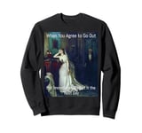 Dramatic Woman Art Meme Introvert Humor Regret Going Out Sweatshirt