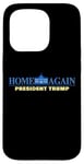 Coque pour iPhone 15 Pro Home Again – President Trump USA Funny Graphic