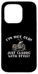 Coque pour iPhone 15 Pro I'm Not Old Classic W Style Chopper Moto Cadeau Graphique