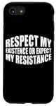 Coque pour iPhone SE (2020) / 7 / 8 Respect My Existence Or Expect My Resistance |||----