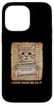 iPhone 14 Pro Max Catnip Made Me Do It Cat Lovers Case