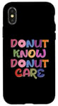 Coque pour iPhone X/XS Donut Know Donut Care Jeu de mots drôle