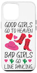 iPhone 12 Pro Max Line Dancing Dance Teacher Girl Good Girls Go To Heaven Bad Case