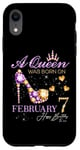 iPhone XR A Queen Was Born on February 7 Happy Birthday To Me Queen Case