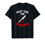 Just The Tip I Promise Knife - Funny Halloween Pun T-Shirt