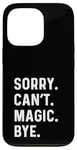 iPhone 13 Pro Sorry Can't Magic Bye - Magician Trick Show Card Mystical Case