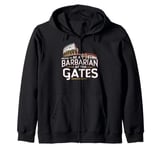 Proud to Be a Barbarian at the Gates Roman Empire Zip Hoodie