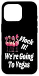 Coque pour iPhone 16 Pro Flock It We're Going To Vegas Girlfriend Getaway Matching