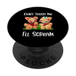 Dont Touch Me Ill Scream Graphique humoristique citation hilarante PopSockets PopGrip Adhésif