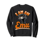 Funny Emu Animal I am an Emu Sweatshirt