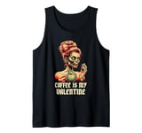 Skeleton Coffee Is My Valentine Funny Women Valentines Day Tank Top