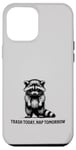 iPhone 12 Pro Max Raccoon Funny Sarcasm and Humor Trash Today Nap Tomorrow Case