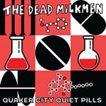 The Dead Milkmen  Quaker City Quiet Pills  LP/Vinyl