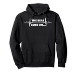 Saying The Beat Goes On Heart Recovery Surgery Women Men Pun Pullover Hoodie