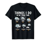 Car Lover 6 Things I Do In My Spare Time Car Humor T-Shirt