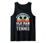 Mens Never underestimate an Old Man at Tennis Fathers Day Tank Top