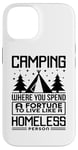 Coque pour iPhone 14 Le camping dépense une fortune pour vivre comme un camping-car sans abri