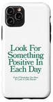 Coque pour iPhone 11 Pro cherchez quelque chose de positif chaque jour | Esthétique positive