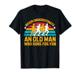 Old Man Running Humor Fitness Lover Funny Senior Runner T-Shirt