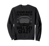 Funny Virtual Reality Lover VR Headset Gaming Gamer Gift Sweatshirt