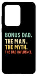 Coque pour Galaxy S20 Ultra Bonus Dad The Man Myth Bad Influence Funny Stepdad Stepdad
