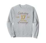 Funny 17 Years of Marriage 2008 17th Wedding Anniversary Sweatshirt