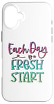 Coque pour iPhone 16 Plus Citation inspirante « Each Day Is a Fresh Start »