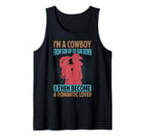 I'm A Cowboy From Sun Up To Sun Down - Texas Tank Top