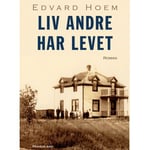 Liv Andre Har Levet | Edvard Hoem | Språk: Dansk