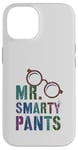 iPhone 14 Sarcastic Little MR SMARTY PANTS Phd Graduate Teacher Smart Case