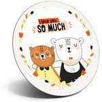 Awesome Fridge Magnet - Cute I love you So Much Bears Cool Gift #14776