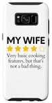 Galaxy S8 Funny Saying My Wife Very Basic Cooking Features Sarcasm Fun Case