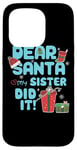 iPhone 15 Pro Dear Santa My Sister Did It Christmas Matching Boy and Girl Case