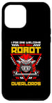 iPhone 12 Pro Max I For One Welcome Our Artificial Intelligence Lover Robotics Case