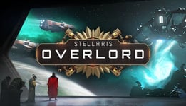 Stellaris: Overlord - PC Windows,Mac OSX,Linux