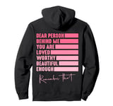 Pink Person Behind Me You Are Amazing Beautiful and Enough Pullover Hoodie