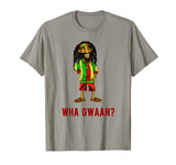 Wha Gwaan? Jamaican slang for What's Going On? T-Shirt