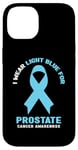 iPhone 14 I Wear Light Blue For Prostate Cancer Awareness Case