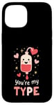 Coque pour iPhone 15 You’re My Type - Funny Blood Bag Valentine’s Day