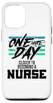 iPhone 12/12 Pro Nursing Student One More Day Closer Becoming a Nurse Case