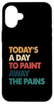 iPhone 16 Plus Art Therapy Quote Paint Away The Pains Retro Case