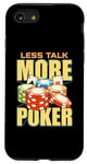 iPhone SE (2020) / 7 / 8 Less Talk More Poker Loves Card Game Casino Luck Poker Dice Case