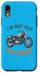 Coque pour iPhone XR I'm Not Old I'm Classic Retro Biker Moto Vintage